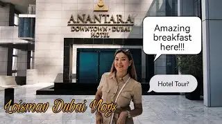 Anantara Downtown Dubai Hotel  Nine7One restaurant tour & breakfast || Loismav Dubai Vlogs