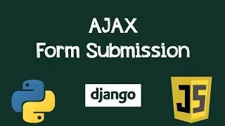 Submit Form Without Page Reload | Ajax | Ajaxify Django