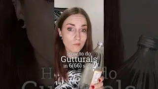 How to do Gutturals in 6(66) steps