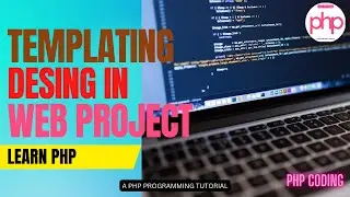 PHP Project Day Three (Templating/Design for Project) || PHP Tutorials || PHP Programming