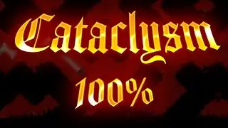 Cataclysm 100% extreme demon | new hardest