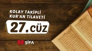 27. Cüz | Kolay Takipli Kur’an Tilaveti