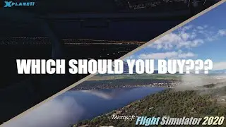 X-Plane 11 vs Microsoft Flight Simulator 2020!