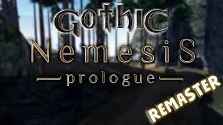 Nemesis: Prologue. БУДУЩИЙ МОД НА Gothic 1