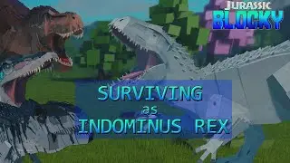 SURVIVING AS INDOMINUS REX IN JURASSIC BLOCKY