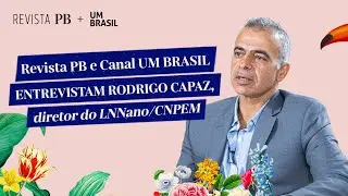 Como a nanotecnologia pode impulsionar o desenvolvimento do Brasil | Rodrigo Capaz