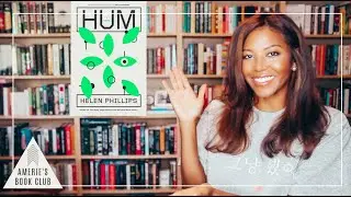 AMERIE'S BOOK CLUB August 2024 | Hum by Helen Phillips