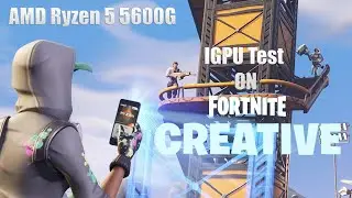 AMD Ryzen 5 5600G IGPU Test On Fortnite Creative - Go Goated! Zone Wars