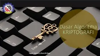 Kuliah Online: Dasar Algoritma KRIPTOGRAFI bagian 1 |  Universitas STEKOM