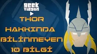Thor Hakkında Kimsenin Bilmediği İlginç Bilgiler!!!