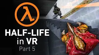 Half-Life VR - Part 5 - The Hivehand!