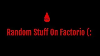 Factorio Creative Mode Stuff (: