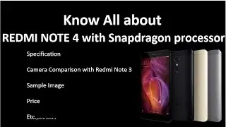 All About REDMI NOTE 4 with snapdragon version