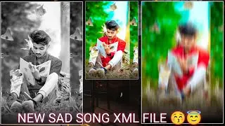 𝙉𝙀𝙒 𝙎𝘼𝘿 𝙎𝙊𝙉𝙂 𝙓𝙈𝙇 𝙁𝙄𝙇𝙀 😇⚡#4kfullscreenstatus #love #efxxml #xml_file #editing #xmfile