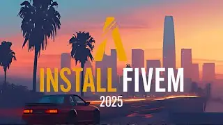 How To Install FiveM for GTA5 - Easy Guide (2025)
