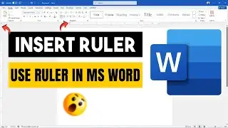 How to Insert Ruler in Word | How to Use the Ruler in Microsoft Word