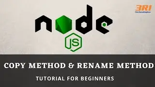 Copy Method in Node.js | Rename Method in Node.js | File System Module in Node.js | 3RI Technologies