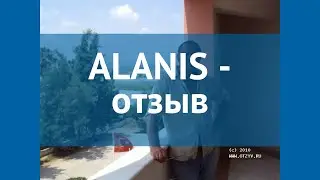 ALANIS 4* Турция Алания отзывы – отель АЛАНИС 4* Алания отзывы видео
