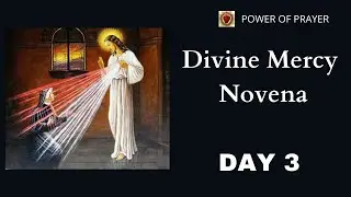 Divine Mercy Novena, Chaplet & Litany - Day 3 | POWER OF PRAYER