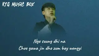 Mae མེ - Ngawang Thinley Song Lyrics video.