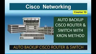 CISCO || How to Run Auto Backup Cisco Router and Switch With Kron Method