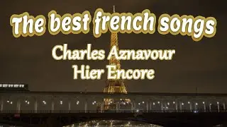 Charles Aznavour - Hier Encore (High Quality)