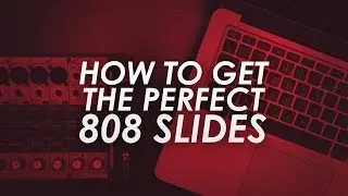 HOW TO GET THE PERFECT 808 SLIDES IN ABLETON