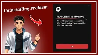 How to Fix Riot Client Uninstall Error (Quick Solution)