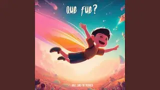 Que fue?