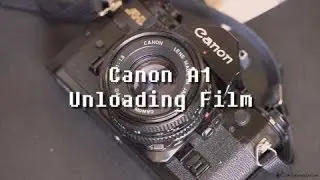 Canon A1 (Unloading Film)