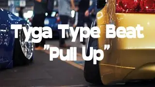 Tyga Type Beat - "Pull Up" | Rap Instrumental 2024