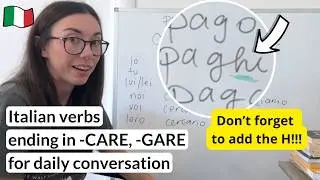 Learn Italian Conjugation of 8 Italian verbs ending in -CARE, -GARE you need for daily use (Subs)