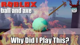 This Roblox Game Almost BROKE Me! | Roblox ball and axe