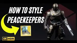 How To Make The PEACEKEEPERS Look Good (Destiny 2 Fashion)