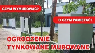 Ogrodzenie murowane tynkowane - Jak zrobić?
