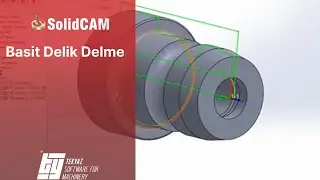 SolidCAM - Basit Delik Delme