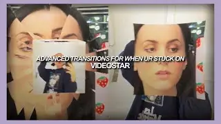 advanced transitions on videostar