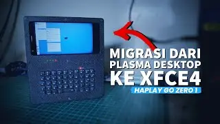 How to Change KDE Plasma to XFCE4 on HaPlay GO Zero 1 | PostmarketOS v24.06 Linux