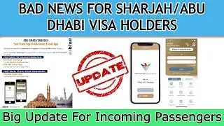 Big Update For Sharjah & Abu Dhabi Visa Holders | ICA Big Update | Must Need Two Apps Before Travel
