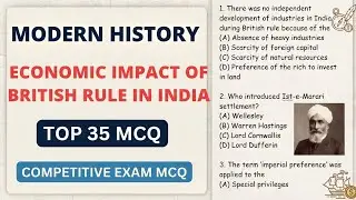 Best MCQ Modern History // Economic Impact of British Rule in India UPSC 