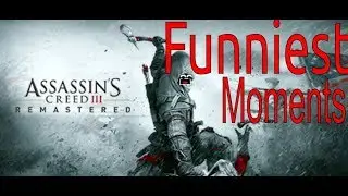 Assassin's Creed III Funny Moments