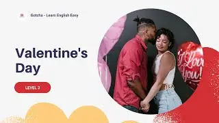 Valentine's Day - Level 3 (Intermediate) | Learn English through short story | Listen and practice