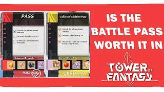 IS THE TOWER OF FANTASY BATTLE PASS WORTH IT?