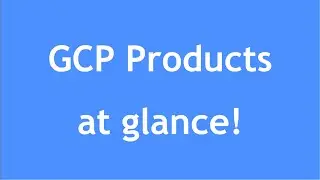 GCP Tutorial - 17 : Overview | GCP Products | GCP Offerings | GCP Cloud Solutions & Services |