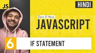 JavaScript If Statement | JavaScript Complete Course for Beginners in Hindi | 2021