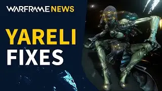 Yareli Fixes with Warframe Update 30.9