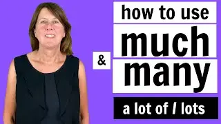 Much or Many?   a lot of and lots of - English Grammar lesson |  countable and uncountable nouns