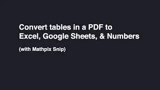 How to convert a table in a PDF to Excel, Google Sheets, and Numbers with Mathpix Snip (MacOS)