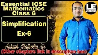 Simplification Ex-6 ICSE Class 6 Maths | Essential ICSE mathematics | A Das Gupta
