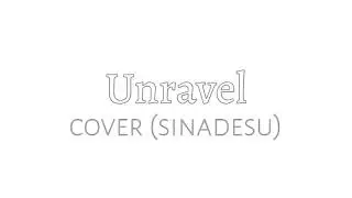 Unravel (Cover)